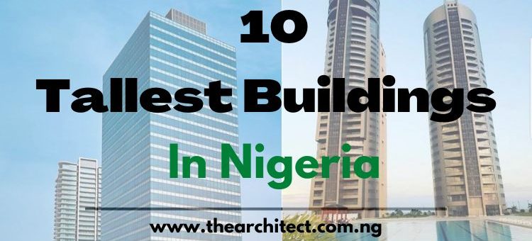 The Top 10 Tallest Buildings in Nigeria